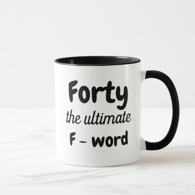 Forty The Ultimate F Word Mug (Right)
