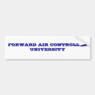 FORWARD AIR CONTROLLER UNIVERSITY BUMPER STICKER