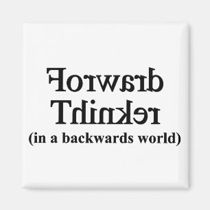 Forward Thinker in a backwards world Magnet