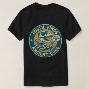 Fossil Finds Ancient Cool T-Rex Archaeology T-Shirt