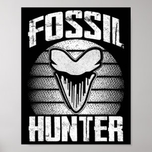 Fossil Hunter Megalodon Prehistoric Shark Tooth Me Poster