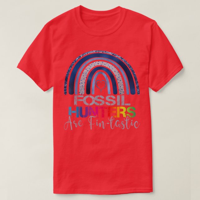 Fossil Hunters Are Fintastic Rainbow shark Fossil  T-Shirt (Design Front)