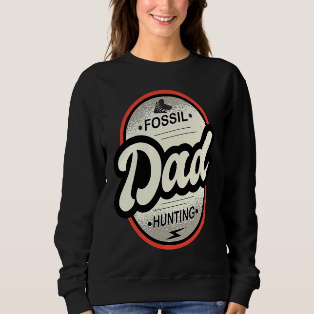 Fossil Hunting Dad Shak Teeth Megalodon Hunting Sweatshirt (Front)