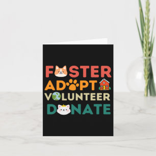 Foster Adopt Volunteer Donate Animal Rescue Shelte Card