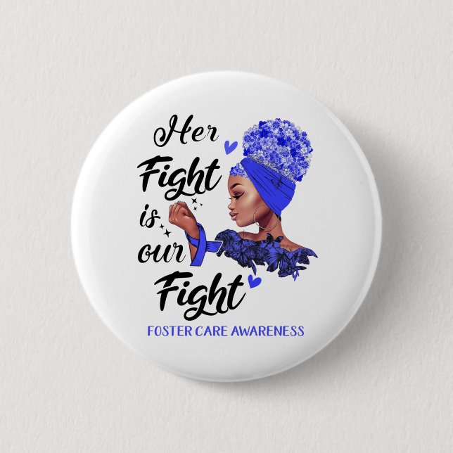 Foster Care Awareness Her Fight Is Our Fight 6 Cm Round Badge (Front)