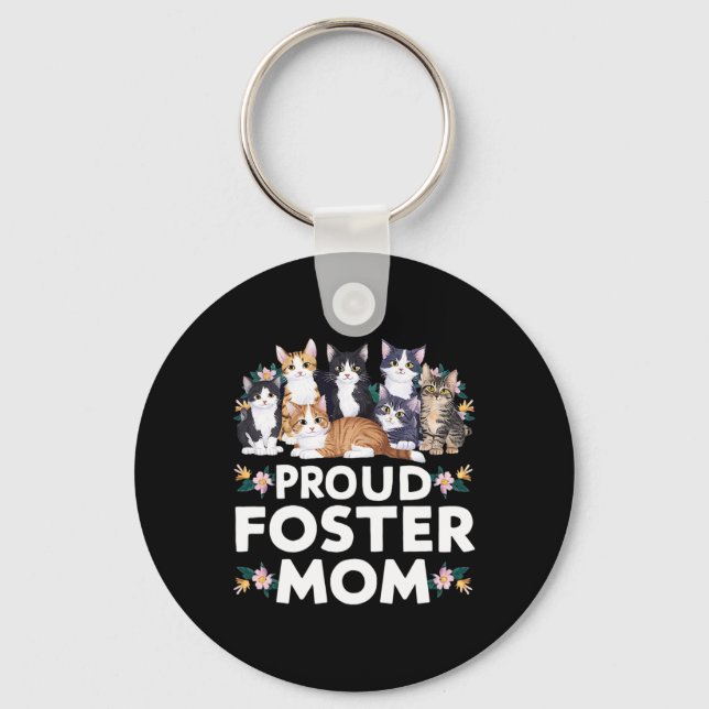 Foster Cat Adopt Proud Foster Mum  Key Ring (Front)