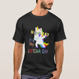 foster child adoption gifts Hooray It's My Gotcha T-Shirt