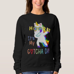 Foster Child Adoption  Hooray It's My Gotcha Day K Sweatshirt
