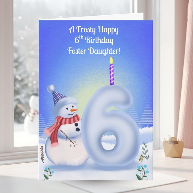 Foster Daughter 6th Birthday Snowman Snowy  Card (Creator Uploaded)