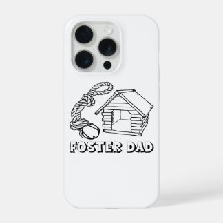 Foster Dog Dad Animal Rescue Volunteer Gift iPhone 15 Pro Case