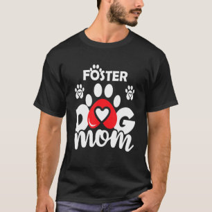 Foster Dog Mum Cute Dog Paw Heart T-Shirt