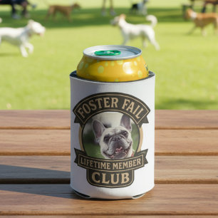 Foster Fail Lifetime Member Photo Can Cooler