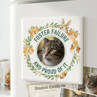 Foster Failure Proud Photo Floral Animal Wreath Magnet
