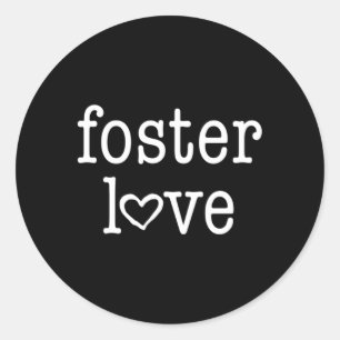 Foster Love Foster Care Foster Child Parent Classic Round Sticker