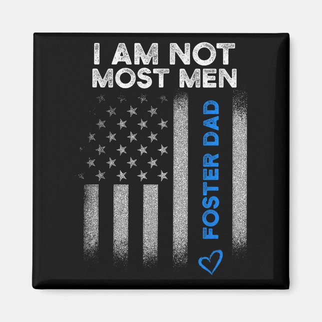 Foster Parent Dad Most Men Foster Care  Magnet (Front)