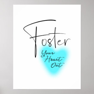 Foster Your Heart Out Poster