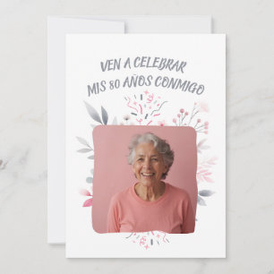 Foto Personalizada Mis 80 Años - 80 Years Custom Invitation