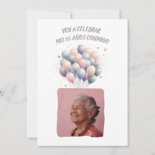 Foto Personalizada Mis 85 Años - 85 Years Custom Invitation