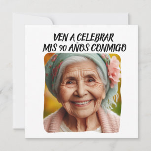 Foto Personalizada Mis 90 Años - 90 Years Custom Invitation