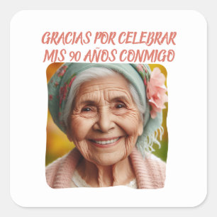 Foto Personalizada Mis 90 Años Gracias Celebrar Square Sticker
