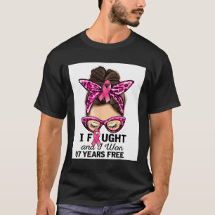 Fought And I Won 7 Years Free Messy Bun Breast Can T-Shirt