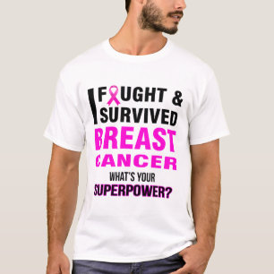 Fought And Survived Breast Cancer T Shirts