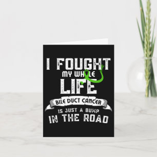Fought Bile Duct Cancer Bump In The Road Card