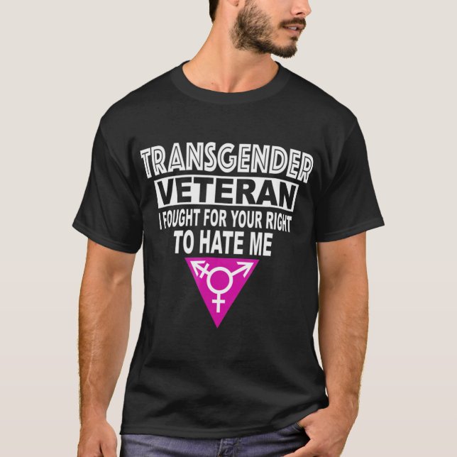 Fought Right Hate Transgender LGBT Veteran Militar T-Shirt (Front)