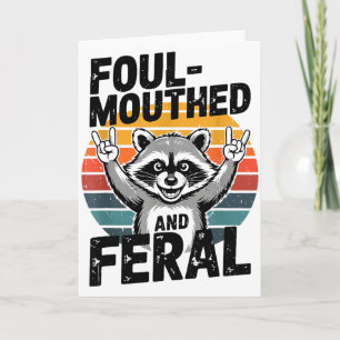 Foul-mouthed & Feral Racoon Meme Funny Trash- Card