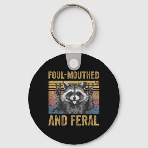 Foul Mouthed And Feral Racoon Feral Summer Meme V Key Ring