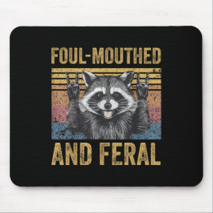Foul Mouthed And Feral Racoon Feral Summer Meme V Mouse Pad