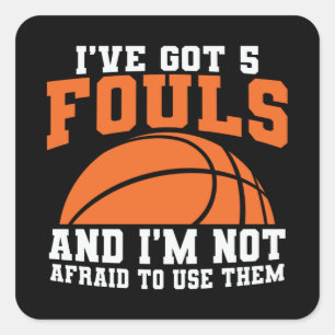 Fouls Basketball Basketball Design Square Sticker