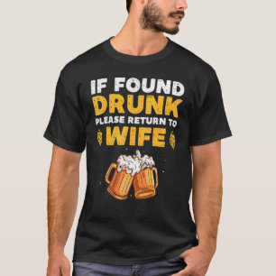 Found Drunk Please Return To Wife Matching Couples T-Shirt