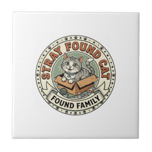 Found Family Stray Found Cat Found Family Stray Fo Ceramic Tile