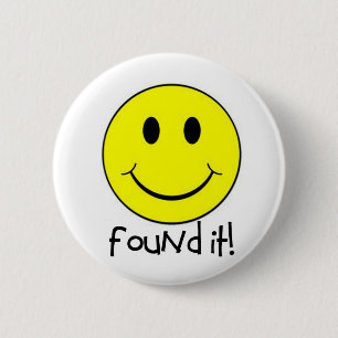 Found It! 6 Cm Round Badge