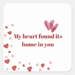 Found Its Home In You Romantic Valentine's Day  Square Sticker