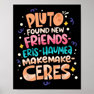 Found New Friends Funny Science Quotes Planets Poster