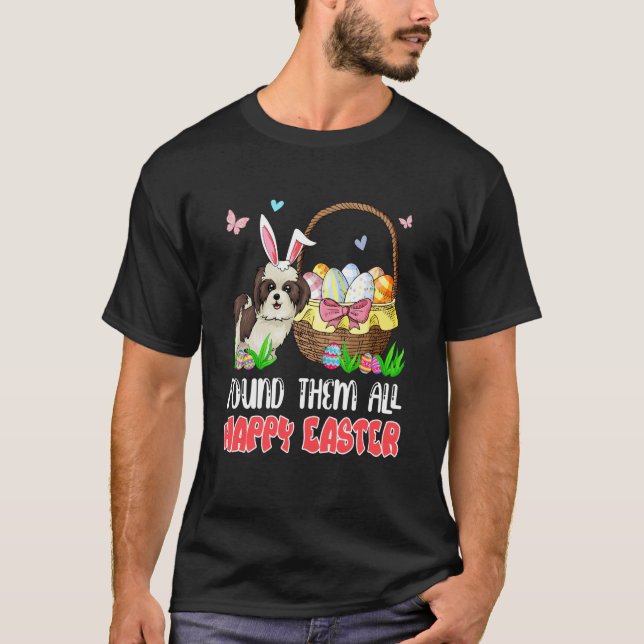 Found Them All Happy Easter Bunny Shih Tzu Hunting T-Shirt (Front)