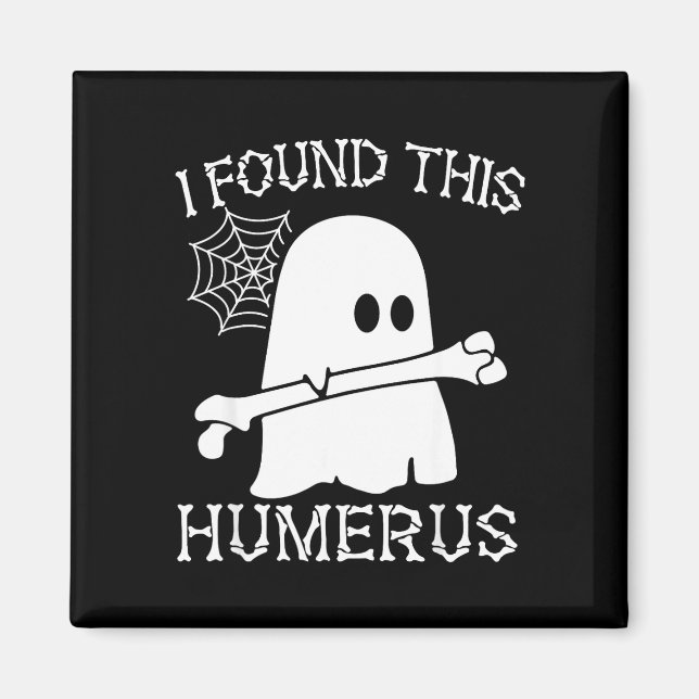 Found this humerus boo ghost halloween humourous magnet (Front)