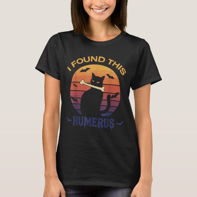 Found This Humerus Shirt Halloween Black Cat (Front)