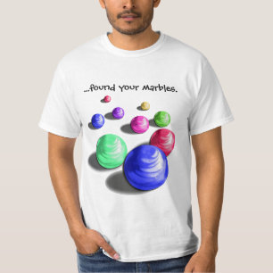 Found Your Marbles T-Shirt