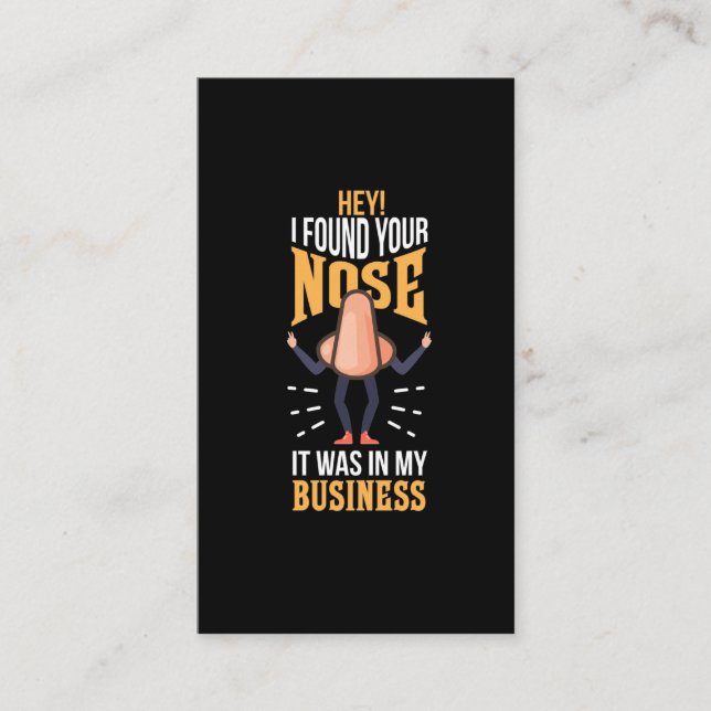 Found Your Nose It Was In My Business employees Card (Front)