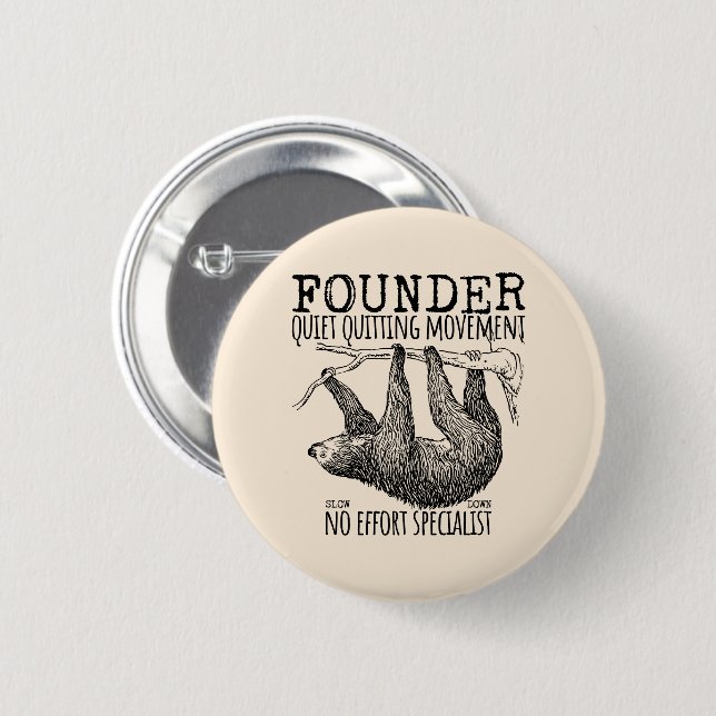 Founder Quiet Quitting Movement Cute Sloth 6 Cm Round Badge (Front & Back)