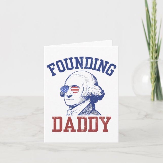 Founding Daddy George Washington Funny 4th Of July Card (Front)