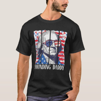 Founding Daddy Washington Patriotic American 4th O T-Shirt