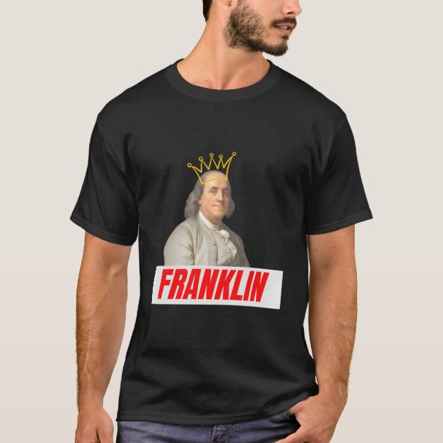 Founding Father Ben Franklin With Crown Letter Box T-Shirt (Front)