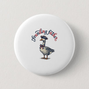 Founding Father Goose Vintage Patriotic Shirt Desi 6 Cm Round Badge