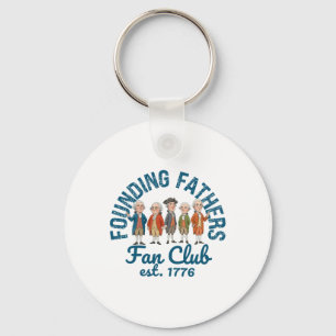 Founding Fathers Fan Club Funny History Teacher  Key Ring