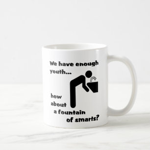 Fountain of Smarts Funny Mug Humour