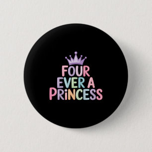 Four a princess 4th birthday girls 4 year old girl 6 cm round badge